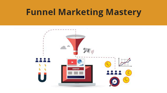 Funnel Marketing Mastery